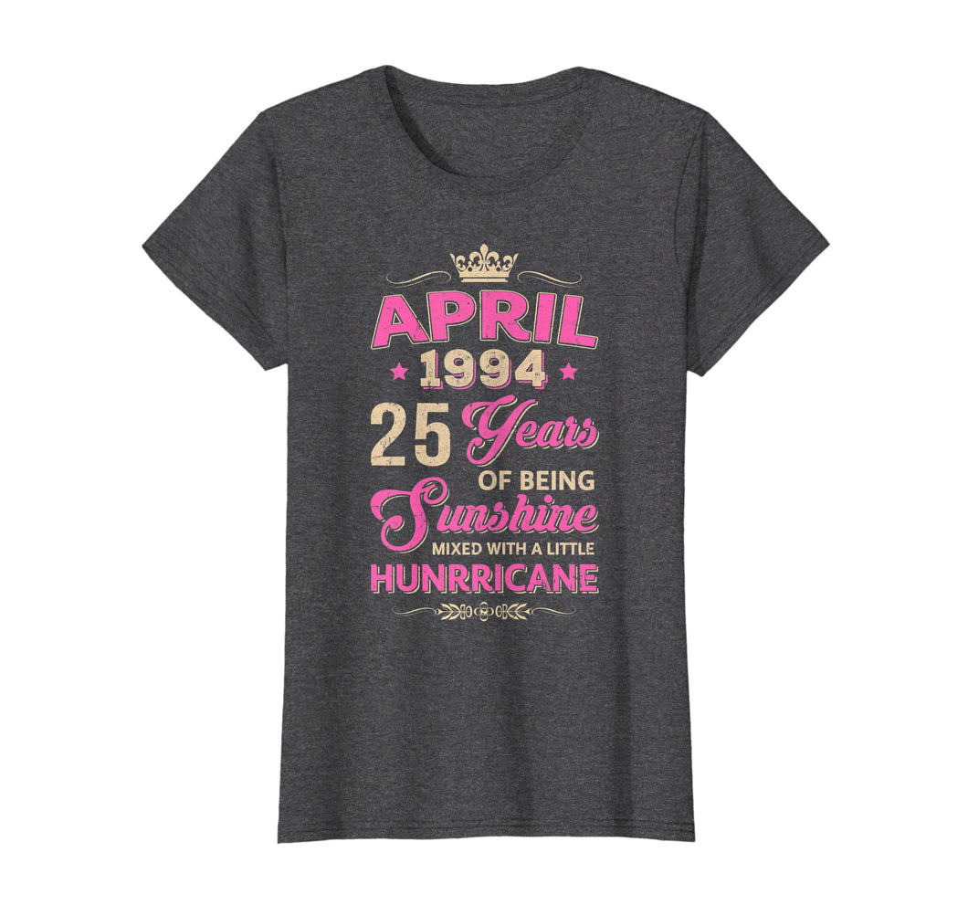 Funny shirts V-neck Tank top Hoodie sweatshirt usa uk au ca gifts for Womens 25Th Birthday Gifts April 1994 Of Being Sunshine T-Shirt 2407873