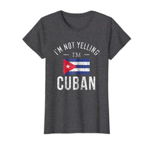 Load image into Gallery viewer, Funny shirts V-neck Tank top Hoodie sweatshirt usa uk au ca gifts for Funny I&#39;m Not Yelling I&#39;m Cuban T-Shirt 543067
