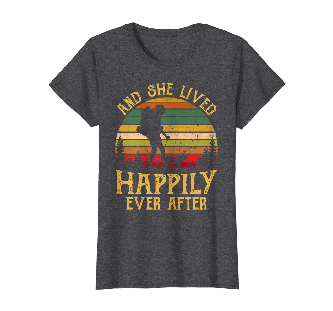 Womens And She Lived Happily Ever After Hiking Shirt Gift For Women