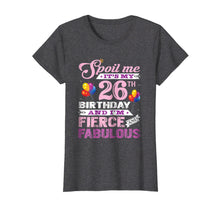 Load image into Gallery viewer, Funny shirts V-neck Tank top Hoodie sweatshirt usa uk au ca gifts for I am Fierce and Fabulous 26th Birthday TShirt 1947357
