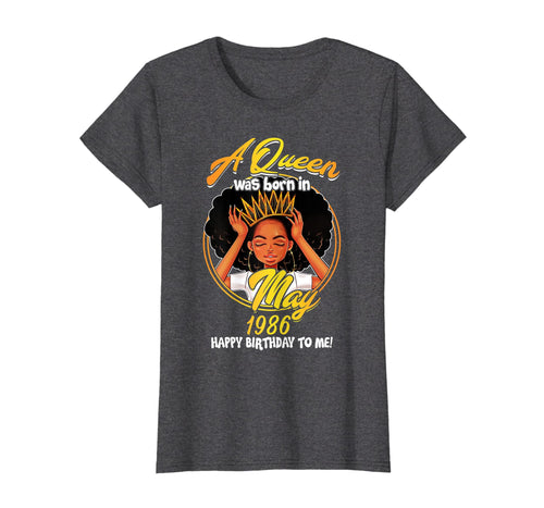 Funny shirts V-neck Tank top Hoodie sweatshirt usa uk au ca gifts for Womens A Queen Was Born In MAY 1986 33rd Birthday T-Shirt Gifts 1510866