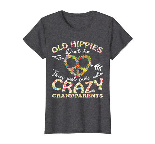Funny shirts V-neck Tank top Hoodie sweatshirt usa uk au ca gifts for Old Hippies Don T Die Crazy Grandparents T Shirt Men Women 1484984