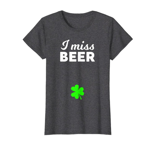 Womens I Miss Beer Funny Pregnant St Patrick's Day 2020 TShirt452263