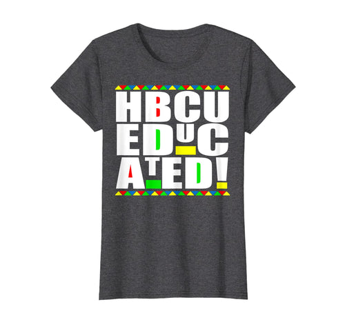 HBCU Educated Historical Black College Universities Gifts T-Shirt-4021686
