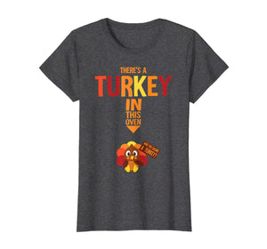 Womens There's A Turkey In This Oven Costume New Mom Pregnancy Gift T-Shirt