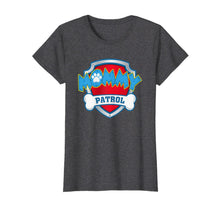 Load image into Gallery viewer, Womens Funny Mommy Patrol T-Shirt - Dog Mom T-Shirt T-Shirt 78962
