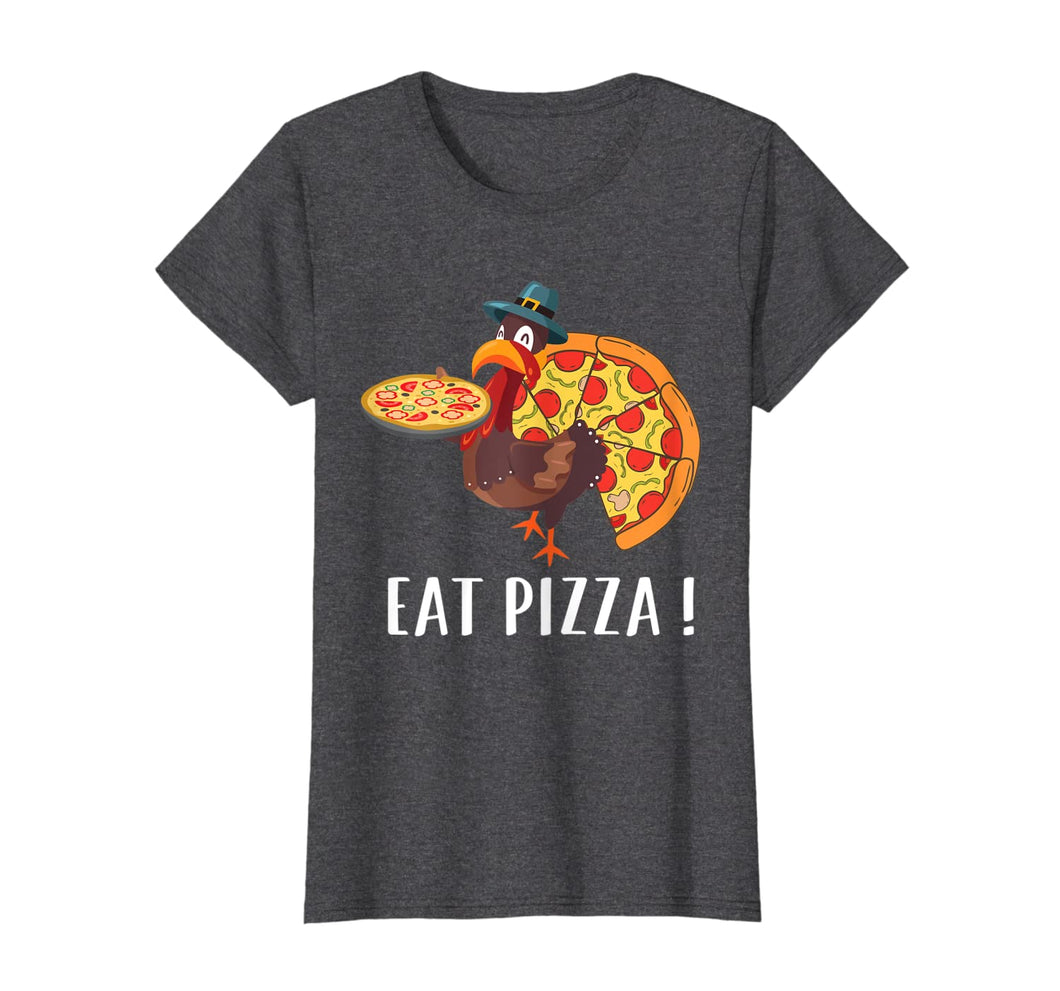 Funny shirts V-neck Tank top Hoodie sweatshirt usa uk au ca gifts for Funny Turkey Lover Gifts Eat Pizza Thanksgiving Costume T-Shirt 639235