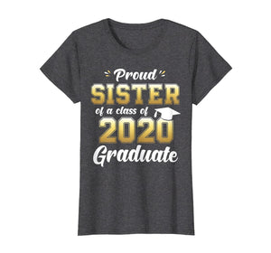 Proud Sister of a Class of 2020 Graduate Shirt Senior Gift TShirt127924