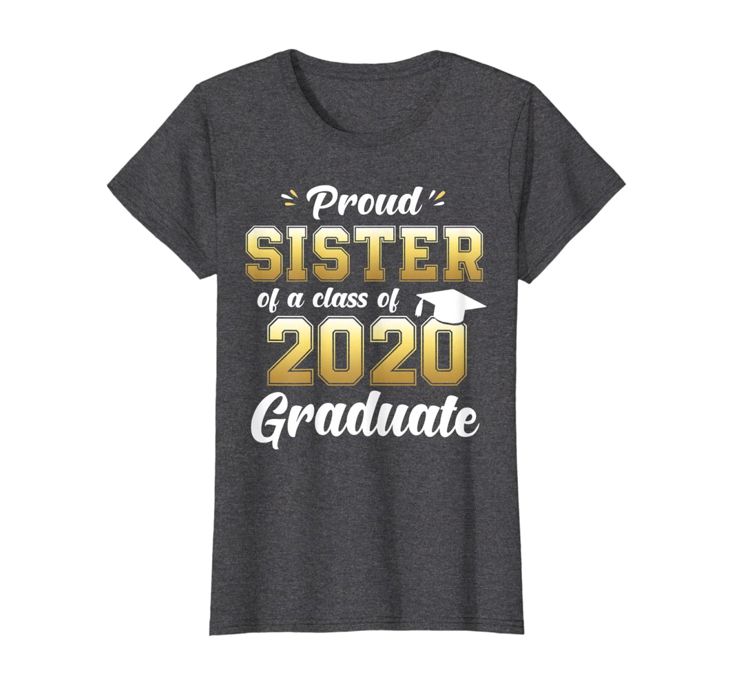 Proud Sister of a Class of 2020 Graduate Shirt Senior Gift TShirt127924
