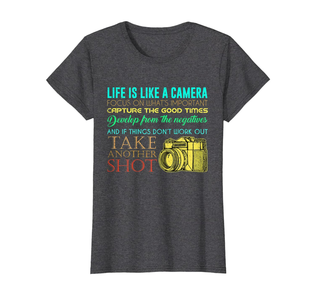 Funny shirts V-neck Tank top Hoodie sweatshirt usa uk au ca gifts for Photography Life Is Like A Camera Photographer Gift T-Shirt 1216688