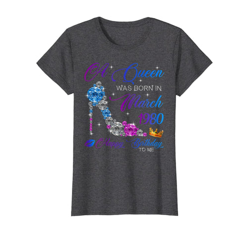 Womens A Queen Was Born In March 1980 40th Birthday Gifts T-Shirt-895092