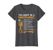 Load image into Gallery viewer, You Might Be A Mechanic If T-Shirt Funny Mechanic Gifts-120573
