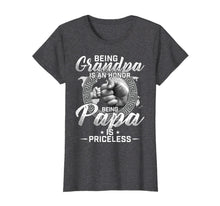 Load image into Gallery viewer, Being A Grandpa Is An Honor Being A Papa Is Priceless Funny T-Shirt-103725
