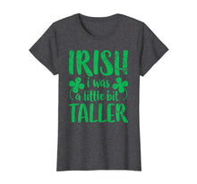 Load image into Gallery viewer, Irish I Was a Little Bit Taller T-Shirt St Patrick's Day T-Shirt-275213
