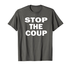 Stop The Coup  T-Shirt