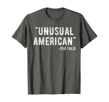 Load image into Gallery viewer, Unusual American for tulsi 2020 T-Shirt
