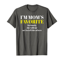 Load image into Gallery viewer, Funny shirts V-neck Tank top Hoodie sweatshirt usa uk au ca gifts for I'm Mom's Favorite Seriously She Told me Not To Tell T-Shirt 244356
