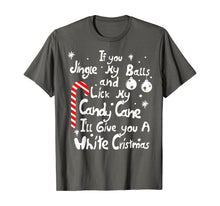 Load image into Gallery viewer, Funny shirts V-neck Tank top Hoodie sweatshirt usa uk au ca gifts for Mens If You Jingle My Balls and Lick My Candy Cane Christmas Gift T-Shirt 979917
