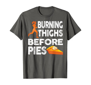 Running Burning Thighs Before Pies Funny Runner Graphic T-Shirt