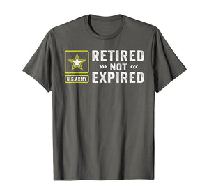 Retired Army Not Expired T-Shirt
