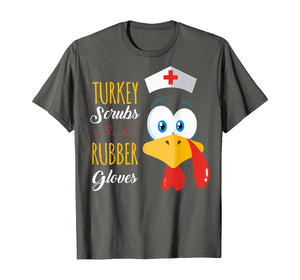 Turkey Scrubs Rubber Gloves RN CNA Nursing Thanksgiving Gift T-Shirt
