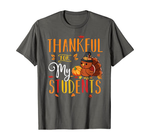Thankful For My Students Funny Thanksgiving Teacher Costume T-Shirt