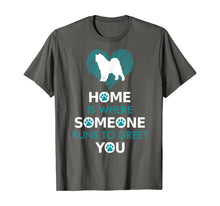 Load image into Gallery viewer, Samoyed dog funny gift Home is with Dog T-Shirt
