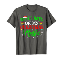 Load image into Gallery viewer, Ugly Christmas Don_t Hate On My Christmas Music T-Shirt
