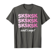 Load image into Gallery viewer, SkSkSk And I Oop Shirt Funny Girls Womens T-Shirt
