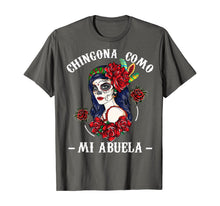 Load image into Gallery viewer, Funny shirts V-neck Tank top Hoodie sweatshirt usa uk au ca gifts for Chingona Como Mi Abuela Funny Grandma Hispanic Women Gifts T-Shirt 1252511
