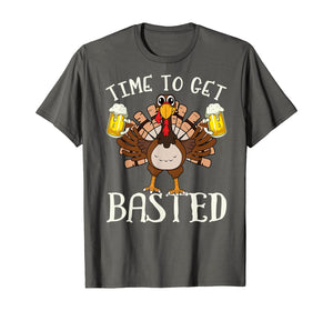 Time To Get Basted Shirt - Funny Beer Let's Get Adult Turkey T-Shirt