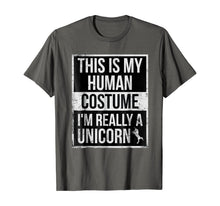 Load image into Gallery viewer, This Is My Human Costume I&#39;m Really A Unicorn T-Shirt

