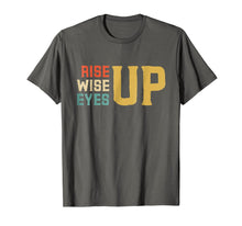 Load image into Gallery viewer, Rise up Wise up Eyes up Feminist Woman Power Vintage Shirt
