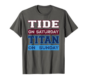 Tide On Saturday Titan On Sunday Nashville Tuscaloosa T-Shirt