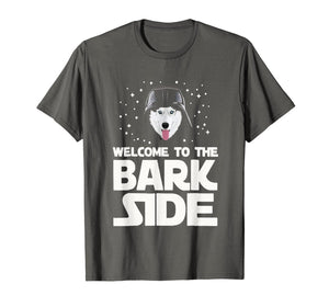 Welcome to the Bark Side Siberian Husky Funny T shirt Gifts T-Shirt-2494849