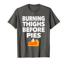 Load image into Gallery viewer, Funny shirts V-neck Tank top Hoodie sweatshirt usa uk au ca gifts for Running Burning Thighs Before Pies Runner Funny Thanksgiving T-Shirt 1330049
