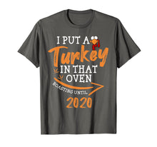Load image into Gallery viewer, Mens I Put A Turkey In That Oven - thanksgiving pregnant shirts T-Shirt

