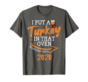 Mens I Put A Turkey In That Oven - thanksgiving pregnant shirts T-Shirt