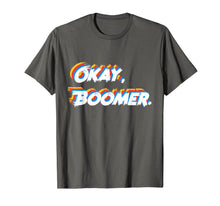 Load image into Gallery viewer, Funny shirts V-neck Tank top Hoodie sweatshirt usa uk au ca gifts for Funny Okay Boomer Meme Design for Teenagers Girls Boys T-Shirt 1163718
