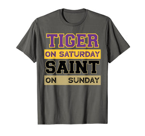 Tiger On Saturday Saint On Sunday Louisiana Football Tshirt