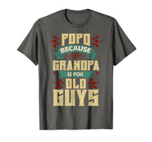 Load image into Gallery viewer, Mens Popo Because Grandpa Is For Old Guys Christmas Gifts T-Shirt-1615996
