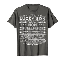 Load image into Gallery viewer, I Am A Lucky Son I Have A Crazy Mom funny saying mom Gifts T-Shirt-2105062
