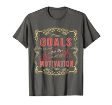 Load image into Gallery viewer, Motivational Quote saying Goals Fuel My Motivation T-Shirt
