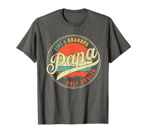 Dad gifts Papa like a Grandpa only Cooler Dad - Grandpa gift T-Shirt-866714