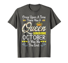 Load image into Gallery viewer, Queen Was Born In October Girl Once Upon A Time T-Shirt
