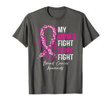 Load image into Gallery viewer, My Mom&#39;s Fight Is My Fight Breast Cancer Awareness Gifts T-Shirt 157261
