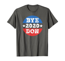 Load image into Gallery viewer, ByeDon Shirt 2020 Joe Biden 2020 American Election Bye Don TShirt416324
