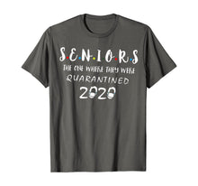 Load image into Gallery viewer, Seniors The One Where They Were Quarantined 2020 TShirt231591
