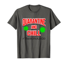 Load image into Gallery viewer, The Rona 2020 Quarantine and Chill TShirt269204
