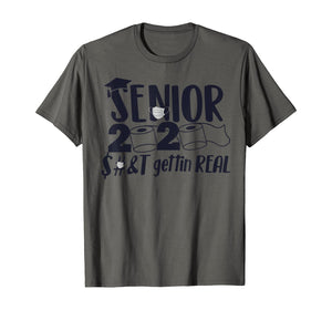 Senior 2020 Shit Gettin Real Funny Apocalypse Toilet Paper TShirt74804